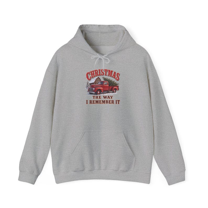 Sport Grey hoodie with a vintage red truck carrying a Christmas tree beside a red barn, with the words Christmas the Way I Remember It.